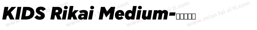 KIDS Rikai Medium字体转换